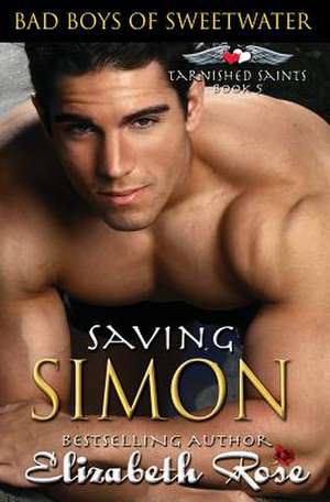 Saving Simon de Elizabeth Rose