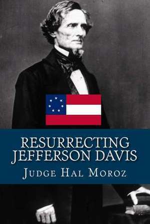 Resurrecting Jefferson Davis de Hal Moroz