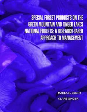 Special Forest Products on the Green Montain and Finger Lakes National Forests de United States Department of Agriculture