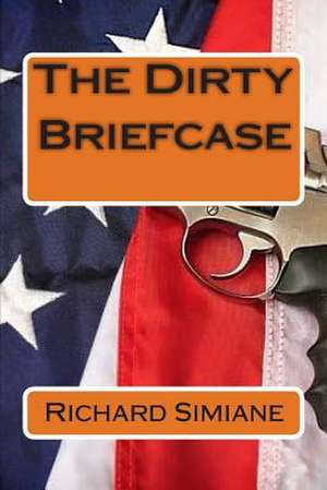 The Dirty Briefcase de Simiane, MR Richard