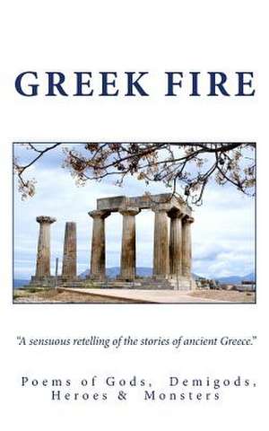 Greek Fire de Selected International Poets