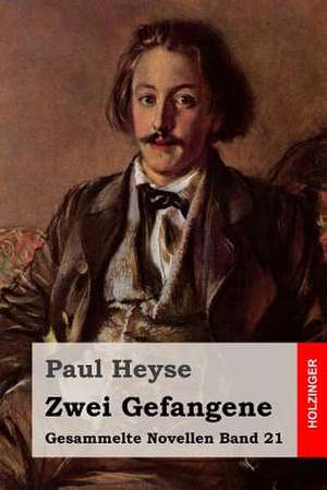 Zwei Gefangene de Paul Heyse