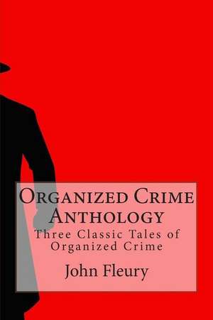 Organized Crime Anthology de John Fleury