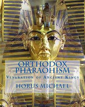 Orthodox Pharaohism de Horus Michael