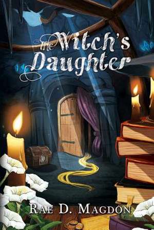 The Witch's Daughter de Rae D. Magdon