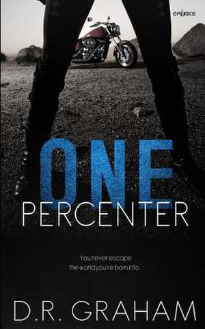 One Percenter de D. R. Graham