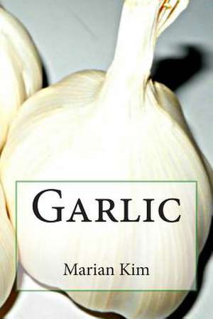 Garlic de Marian Kim