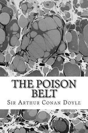 The Poison Belt de Sir Arthur Conan Doyle