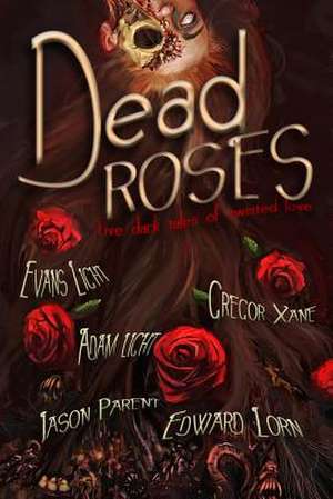 Dead Roses de Evans Light