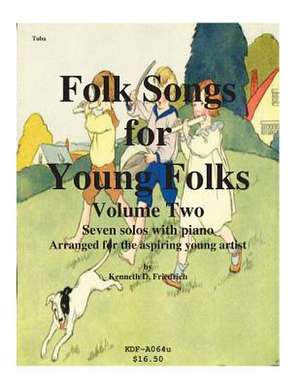 Folk Songs for Young Folks, Vol. 2 - Tuba and Piano de Kenneth Friedrich