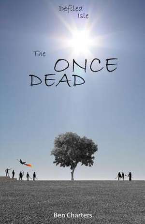 The Once Dead de Ben Charters