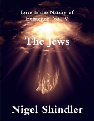 The Jews de Nigel Shindler Phd