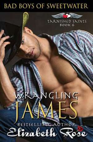 Wrangling James de Elizabeth Rose