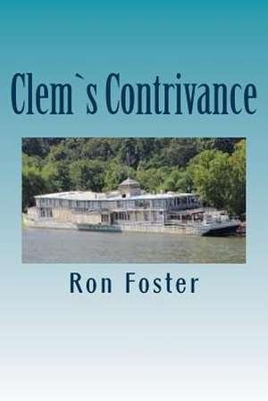 Clems Contrivance de Ron Foster