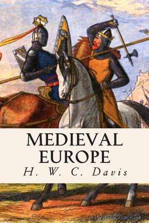 Medieval Europe de H. W. C. Davis