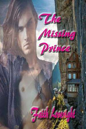 The Missing Prince de Faith Loveright