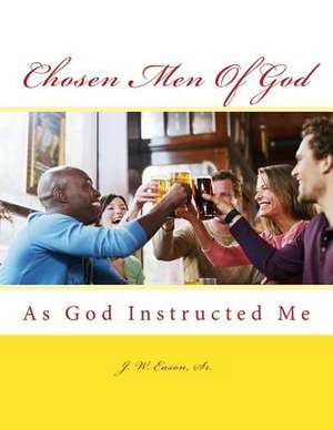 Chosen Men of God de MR J. W. Eason Sr