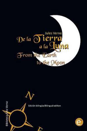 de La Tierra a la Luna/From the Earth to the Moon de Jules Verne