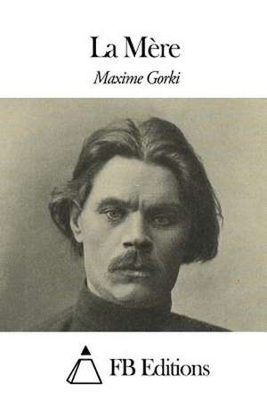 La Mere de Maxime Gorki