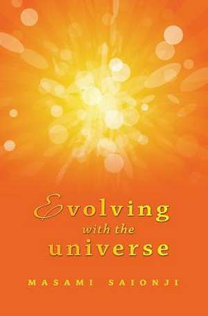 Evolving with the Universe de Masami Saionji