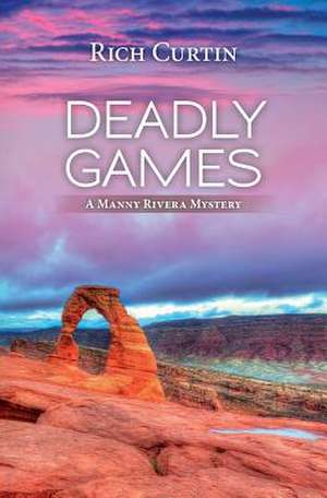 Deadly Games de Rich Curtin