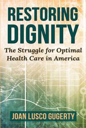 Restoring Dignity de Joan Lusco Gugerty