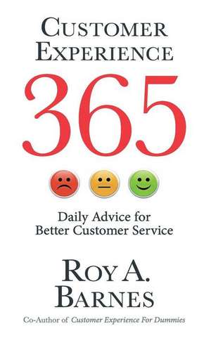 Customer Experience 365 de Roy a. Barnes