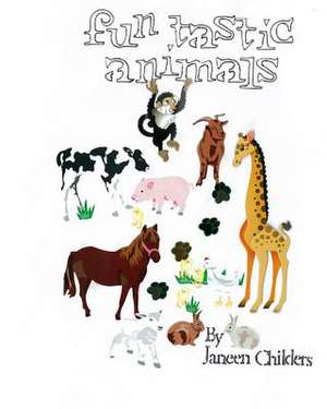 Fun Tastic Animals de MS Janeen Childers