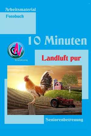 10 Minuten Landluft Pur de Denis Geier