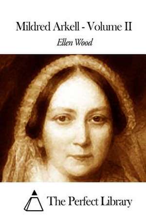 Mildred Arkell - Volume II de Ellen Wood