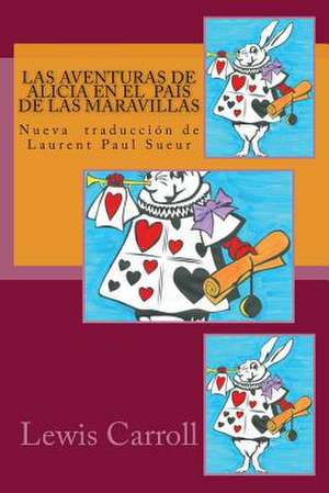 Las Aventuras de Alicia En El Pais de Las Maravillas de Lewis Carroll