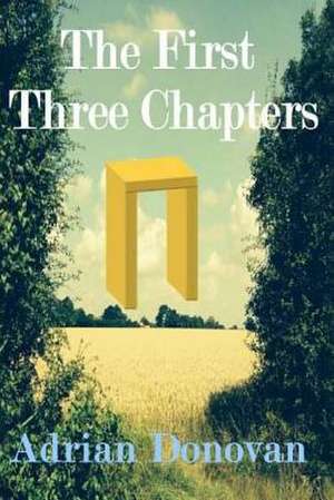 The First Three Chapters de MR Adrian Pa Donovan