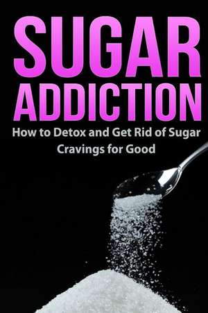 Sugar Addiction de Robert Westall