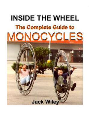 Inside the Wheel de Jack Wiley