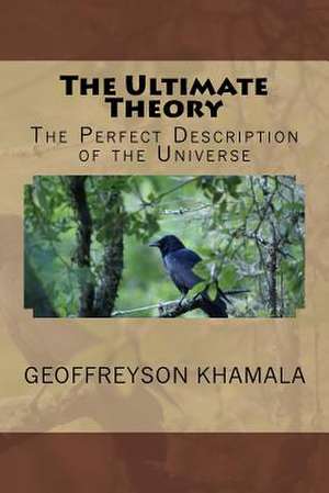 The Ultimate Theory de Geoffreyson Khamala