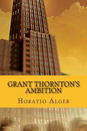 Grant Thornton's Ambition de Horatio Alger