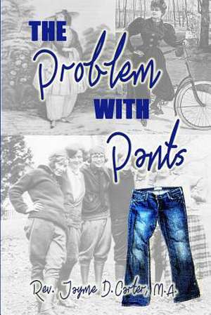 The Problem with Pants de Rev Jayme D. Carter Ma