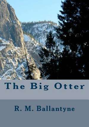 The Big Otter de Robert Michael Ballantyne