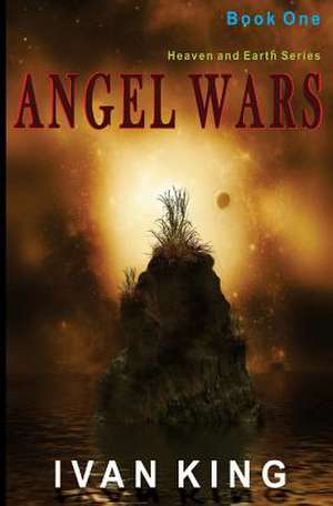 Angel Wars de Ivan King