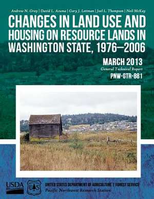 Changes in Land Use and Housing on Resource Lands in Washington State, 1976-2006 de United States Department of Agriculture