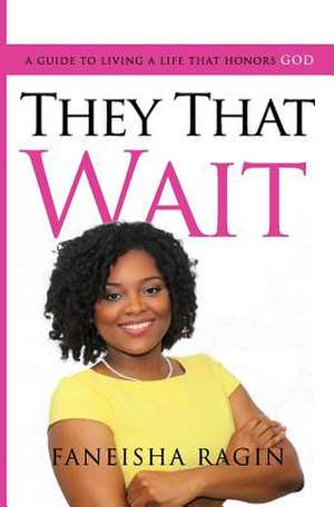 They That Wait de Faneisha D. Ragin