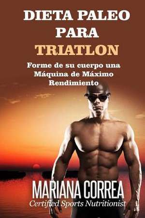 Dieta Paleo Para Triatlon de Mariana Correa