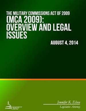 The Military Commissions Act of 2009 (MCA 2009) de Jennifer K. Elsea