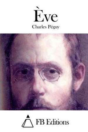 Eve de Charles Peguy