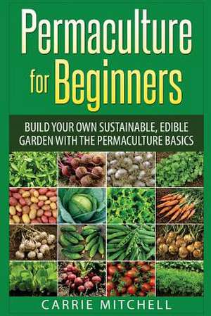 Permaculture for Beginners de Carrie Mitchell