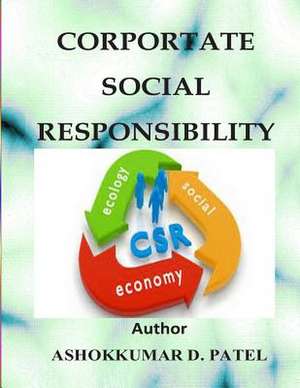 Corporate Social Responsibility de Ashokkumar D. Patel