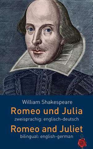 Romeo Und Julia. Zweisprachig de William Shakespeare