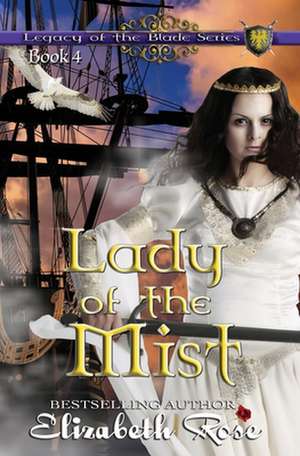 Lady of the Mist de Elizabeth Rose