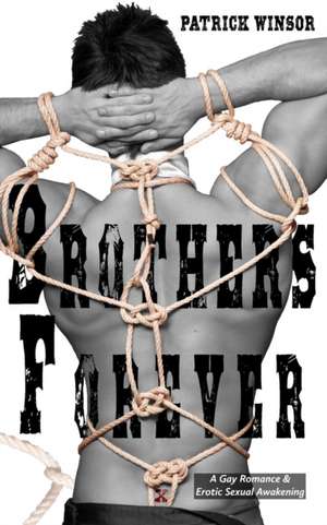 Brothers Forever de Patrick Winsor