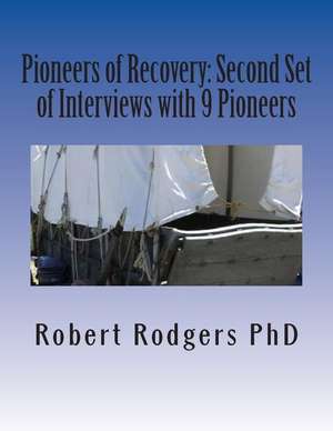 Pioneers of Recovery de Robert Rodgers Phd